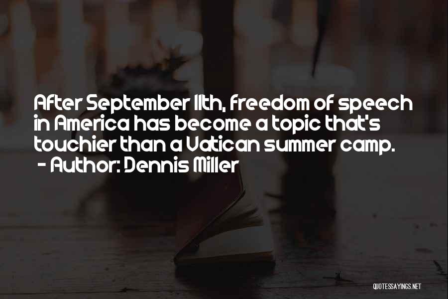 America's Freedom Quotes By Dennis Miller