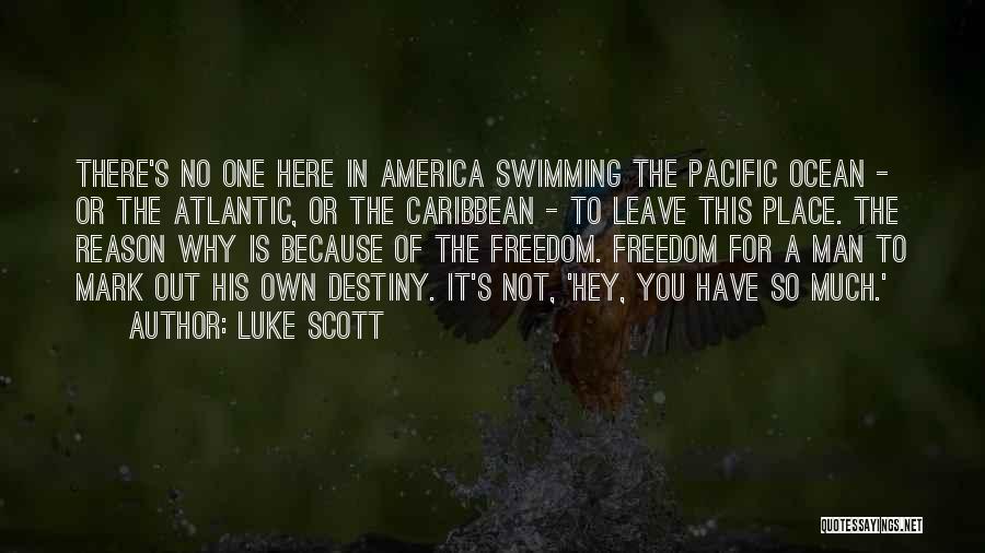 America's Freedom Quotes By Luke Scott