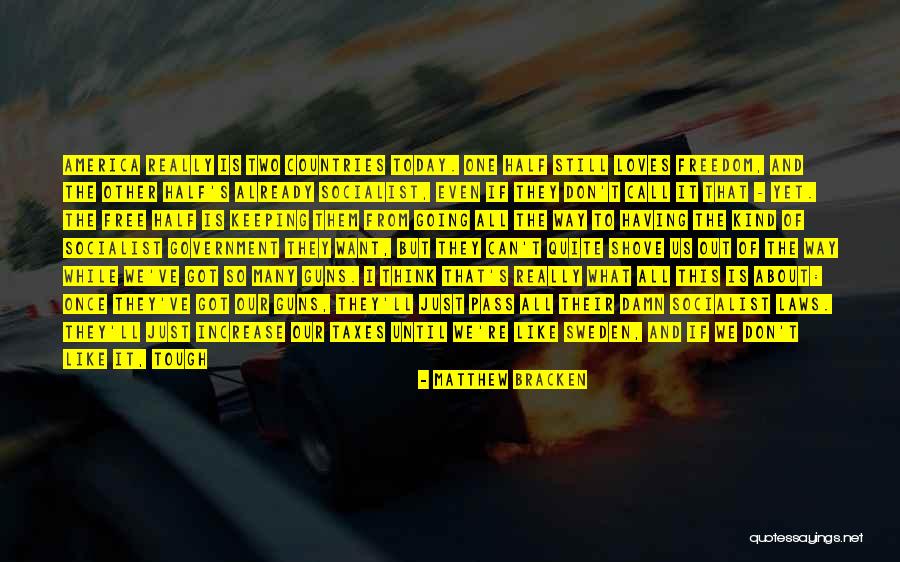America's Freedom Quotes By Matthew Bracken America's Freedom Quotes By Matthew Bracken