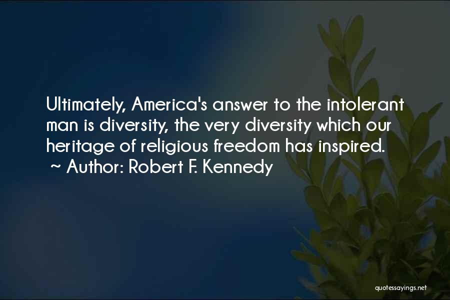 America's Freedom Quotes By Robert F. Kennedy