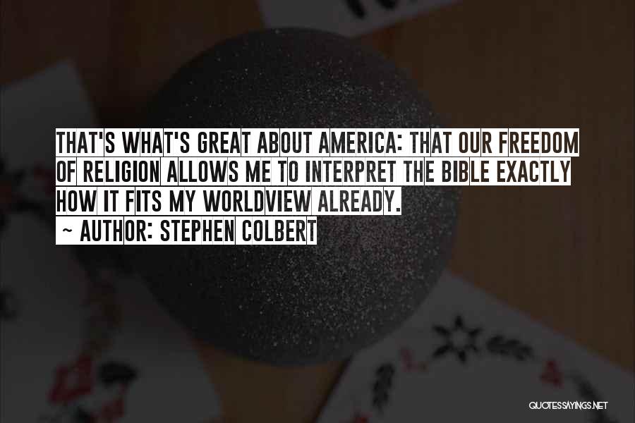 America's Freedom Quotes By Stephen Colbert