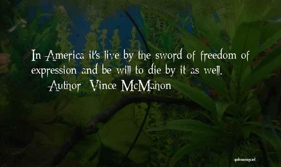 America's Freedom Quotes By Vince McMahon
