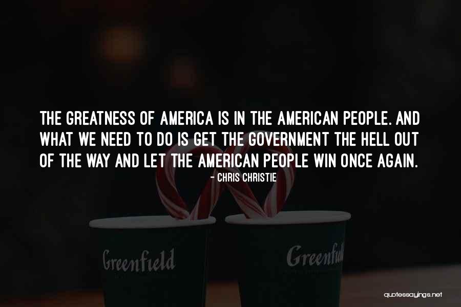 America's Greatness Quotes By Chris Christie America's Greatness Quotes By Chris Christie