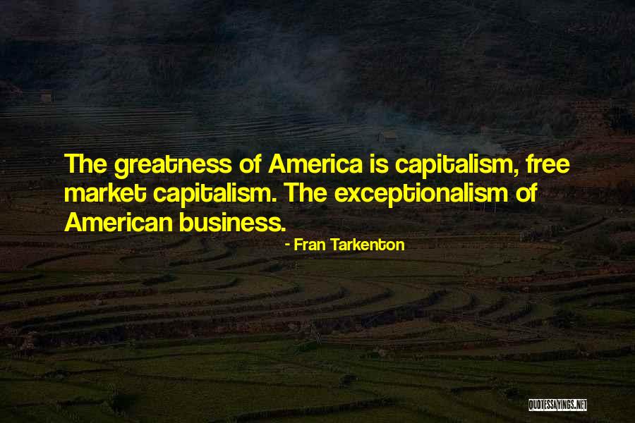America's Greatness Quotes By Fran Tarkenton America's Greatness Quotes By Fran Tarkenton