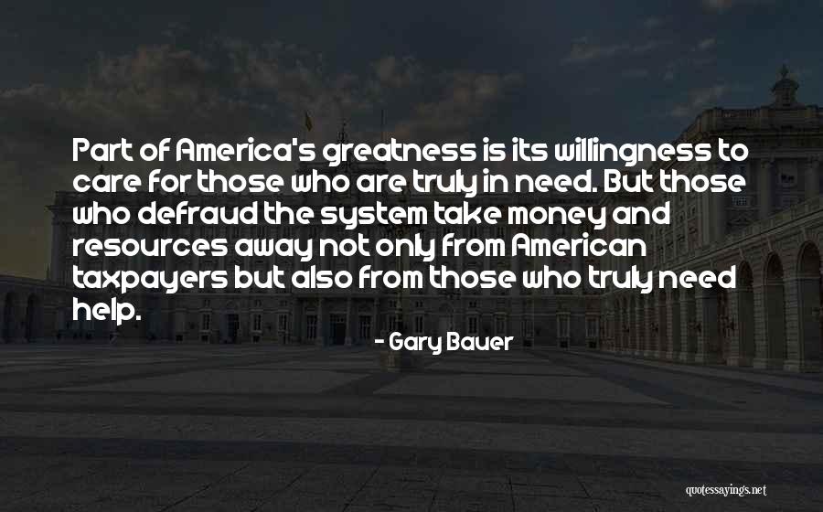 America's Greatness Quotes By Gary Bauer America's Greatness Quotes By Gary Bauer