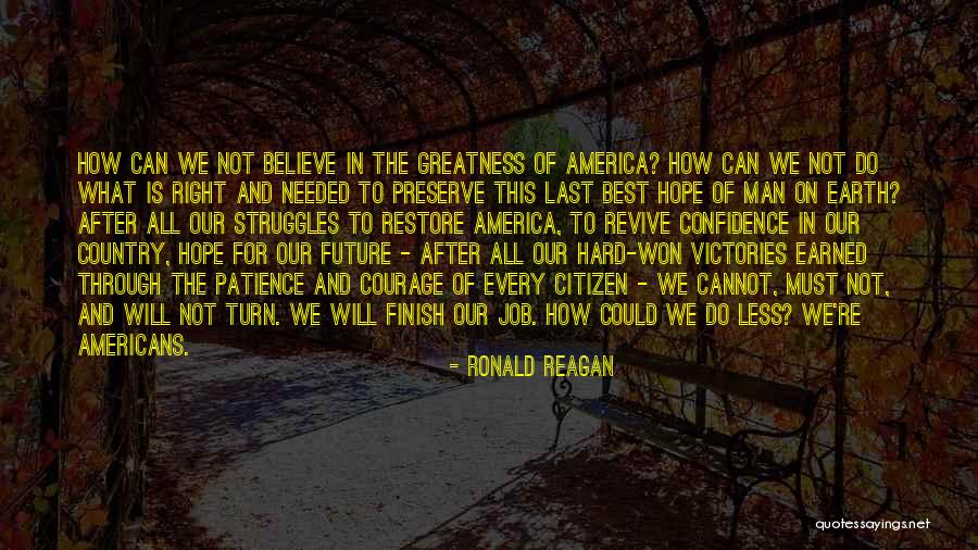 America's Greatness Quotes By Ronald Reagan America's Greatness Quotes By Ronald Reagan