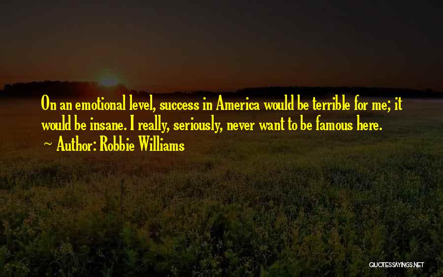 America's Most Famous Quotes By Robbie Williams