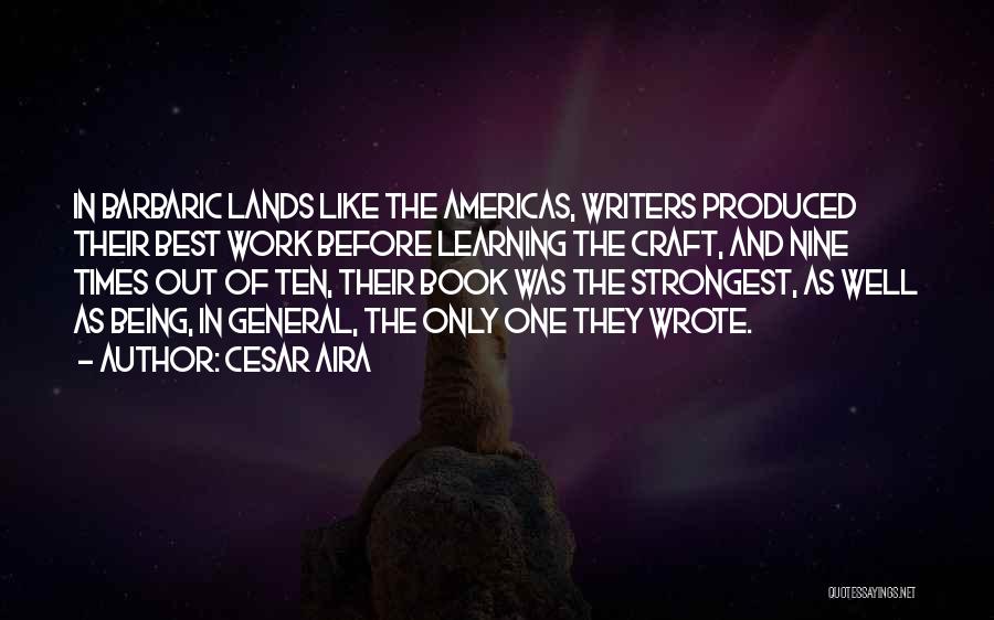 Americas Quotes By Cesar Aira