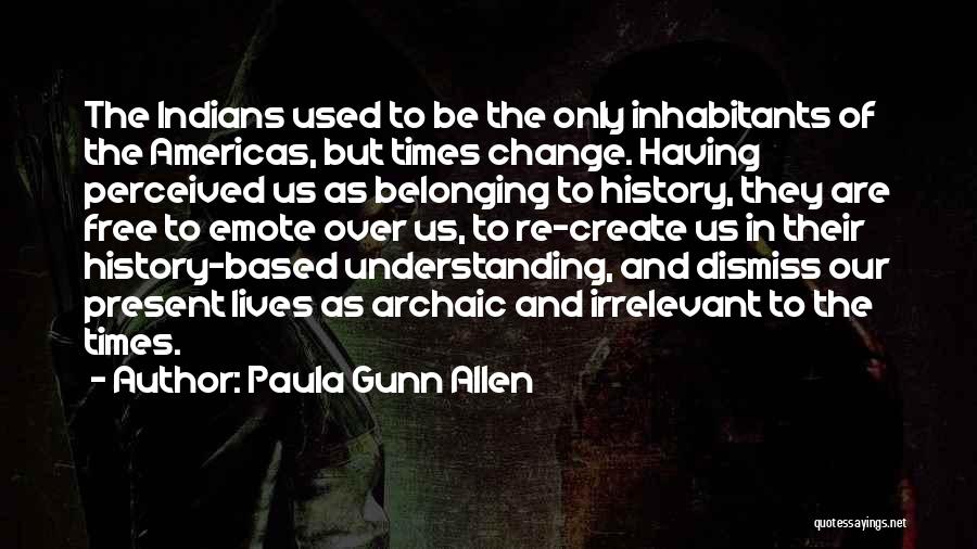 Americas Quotes By Paula Gunn Allen