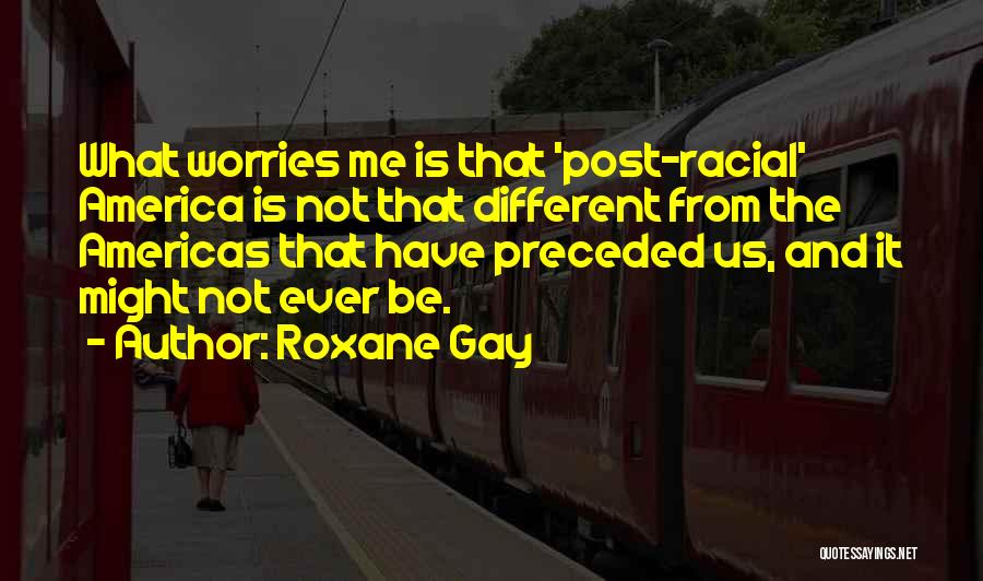 Americas Quotes By Roxane Gay