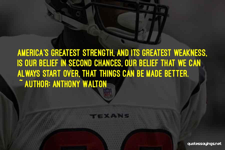 America's Strength Quotes By Anthony Walton