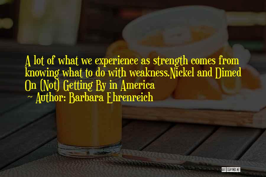 America's Strength Quotes By Barbara Ehrenreich