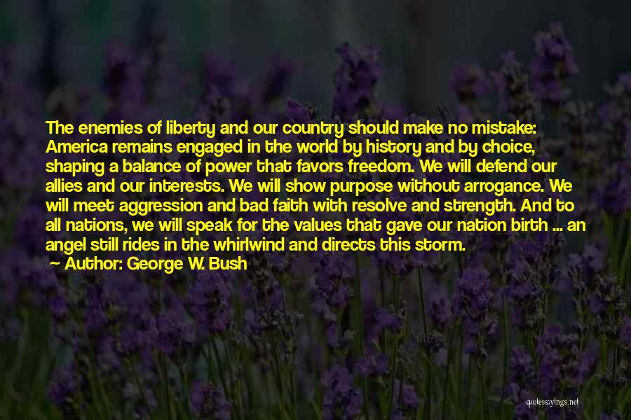 America's Strength Quotes By George W. Bush