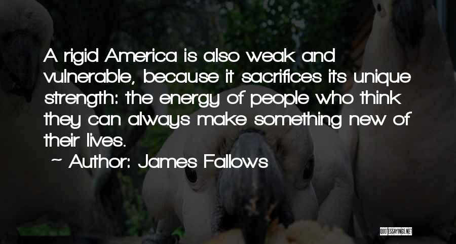 America's Strength Quotes By James Fallows