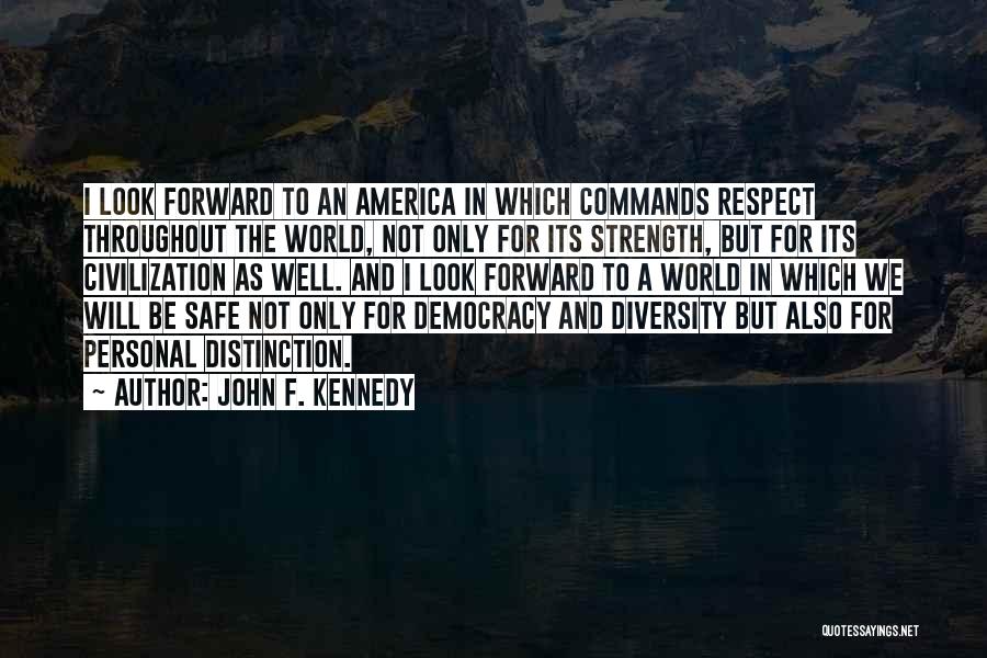 America's Strength Quotes By John F. Kennedy