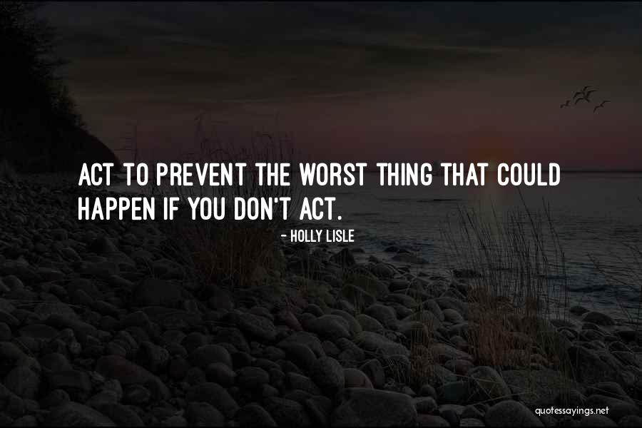 Amerikaya Yatay Quotes By Holly Lisle Amerikaya Yatay Quotes By Holly Lisle