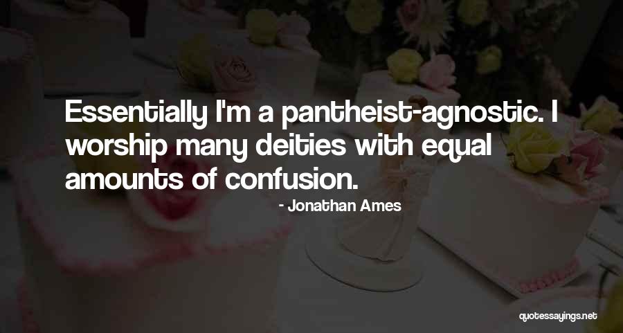 Ames Quotes By Jonathan Ames