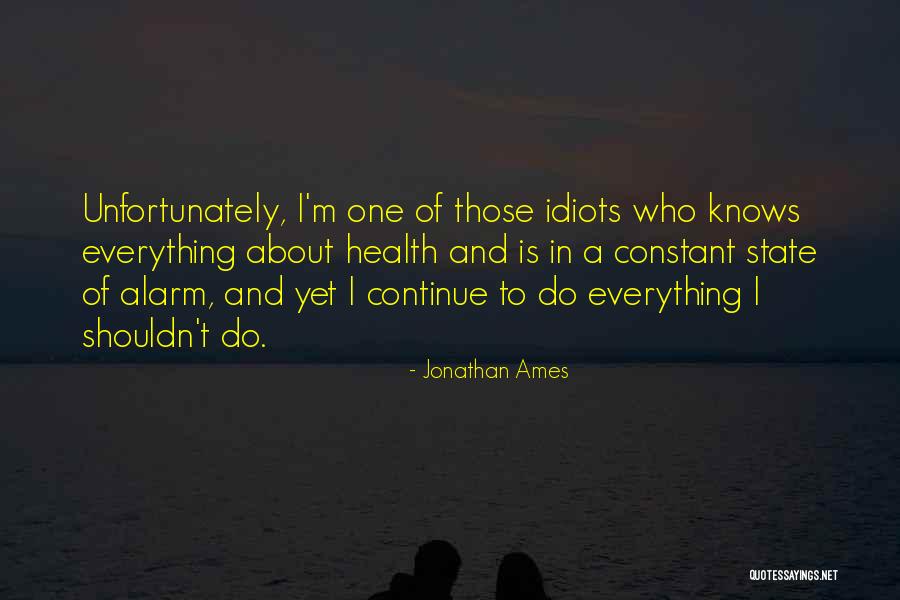 Ames Quotes By Jonathan Ames