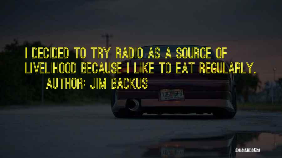 Ametsub Quotes By Jim Backus