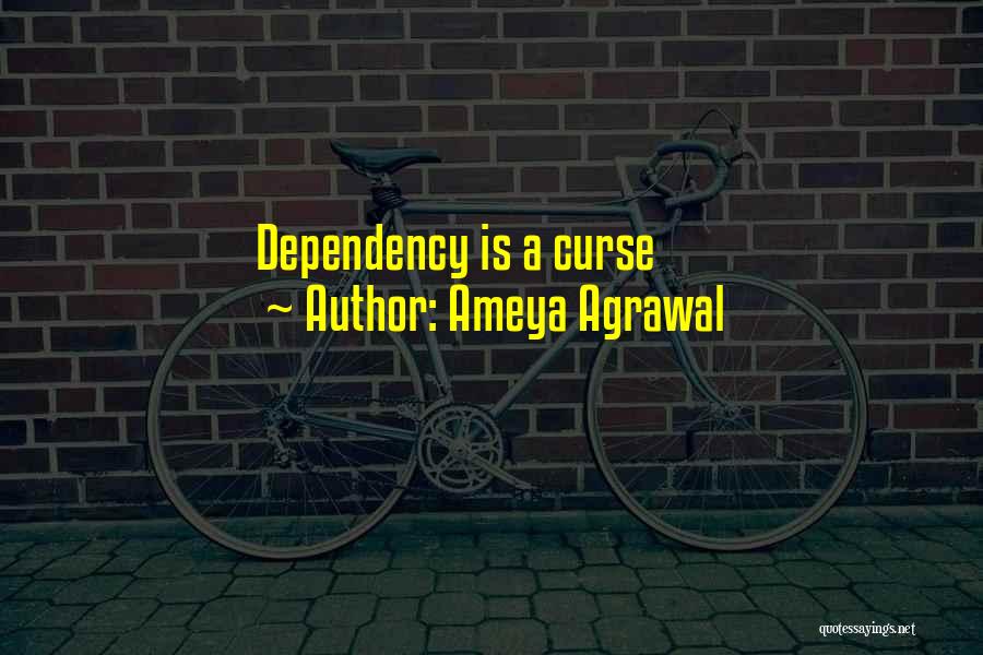 Ameya Agrawal Quotes 1342928