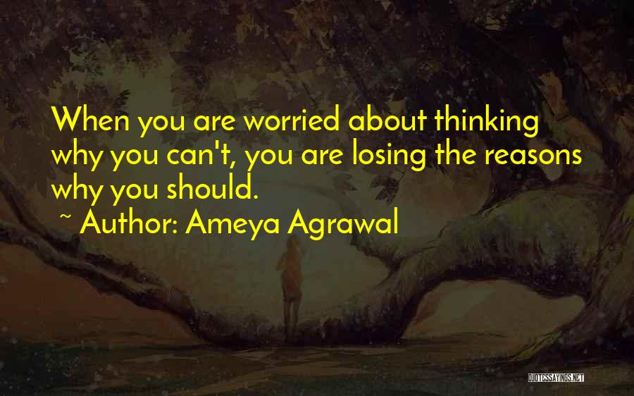 Ameya Agrawal Quotes 227588