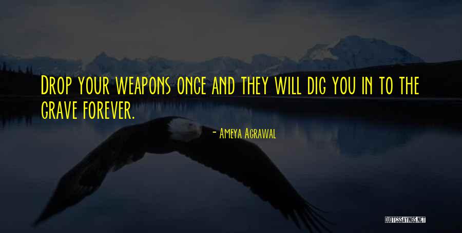Ameya Quotes By Ameya Agrawal Ameya Quotes By Ameya Agrawal