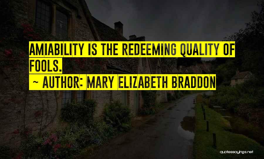 Amiability Quotes By Mary Elizabeth Braddon