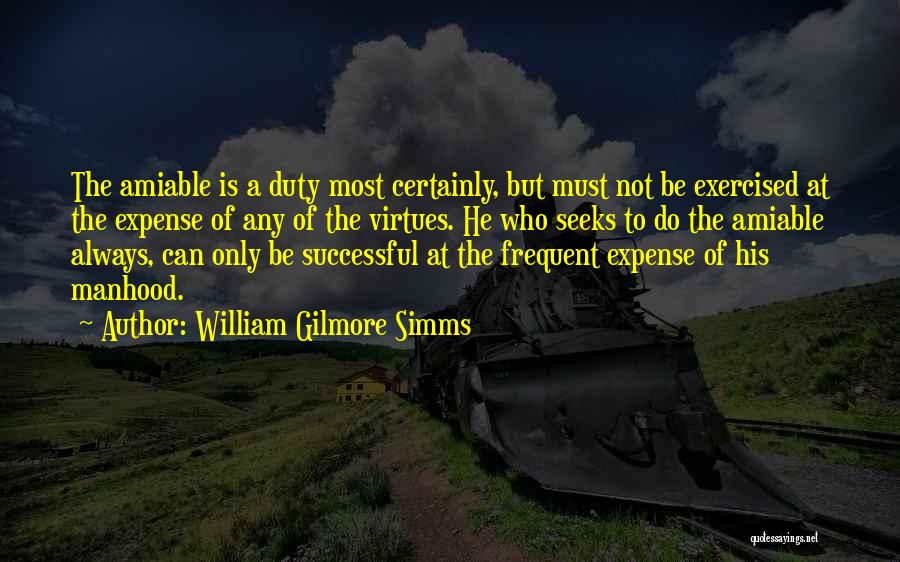 Amiable Quotes By William Gilmore Simms