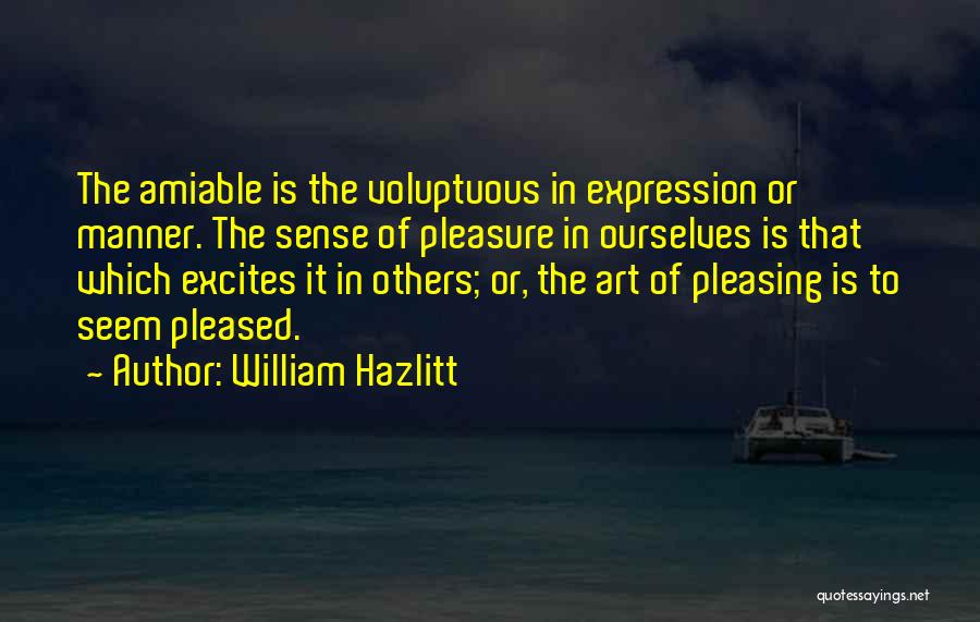 Amiable Quotes By William Hazlitt