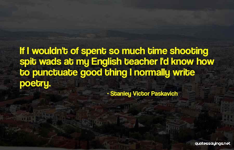 Amibe Quotes By Stanley Victor Paskavich Amibe Quotes By Stanley Victor Paskavich