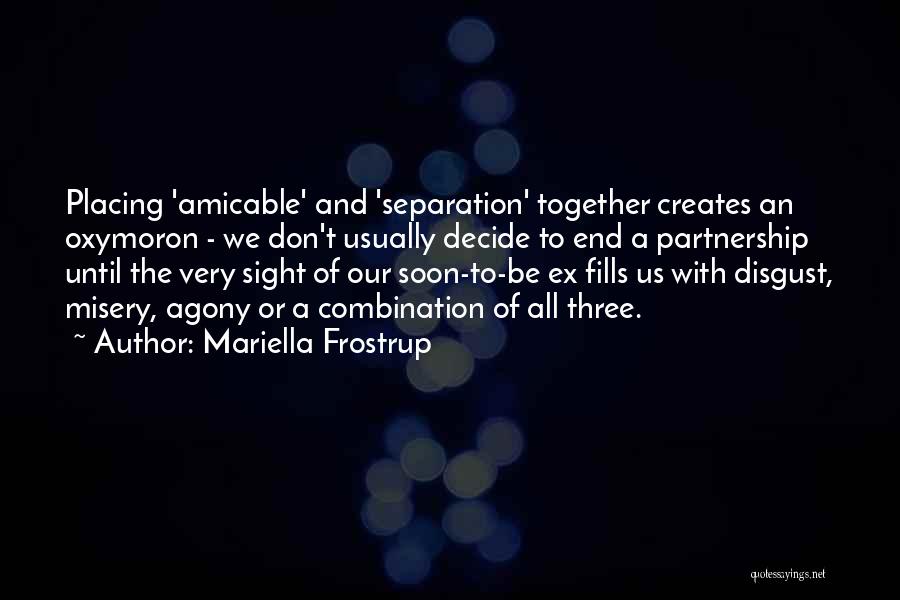 Amicable Separation Quotes By Mariella Frostrup
