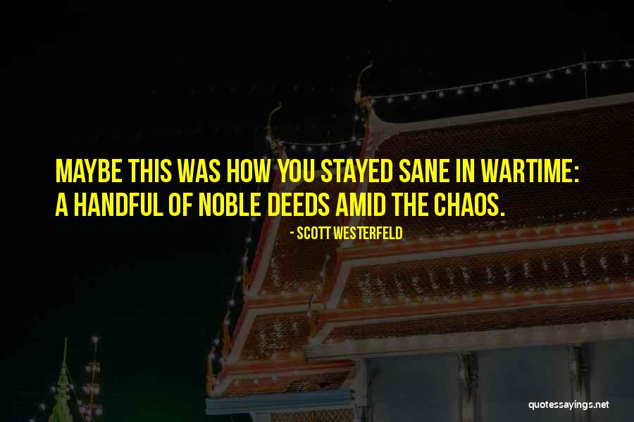 Amid Chaos Quotes By Scott Westerfeld Amid Chaos Quotes By Scott Westerfeld