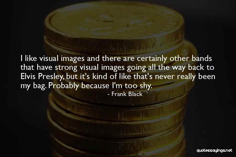 Amidst Greenery Quotes By Frank Black Amidst Greenery Quotes By Frank Black