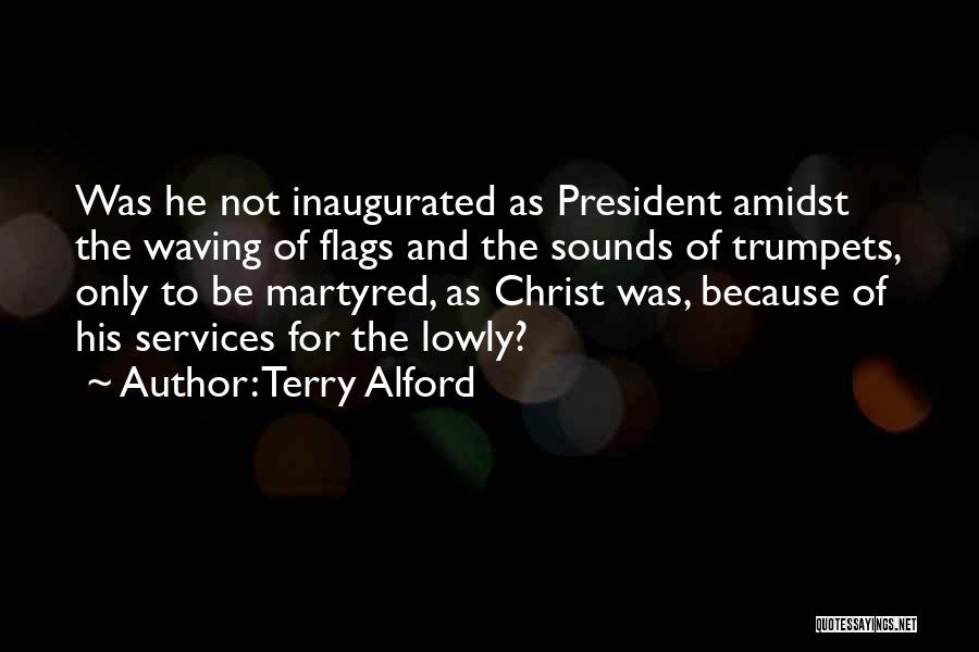 Amidst Quotes By Terry Alford