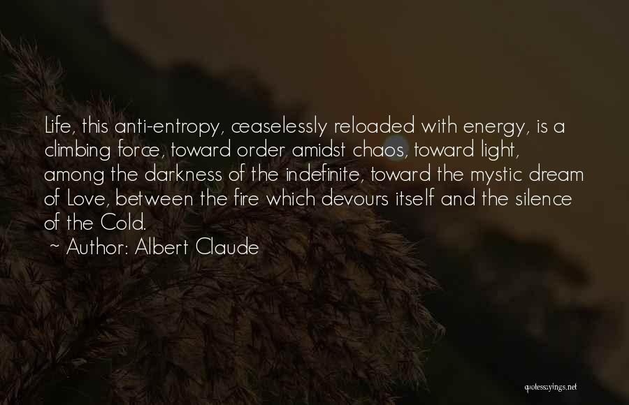 Amidst The Chaos Quotes By Albert Claude