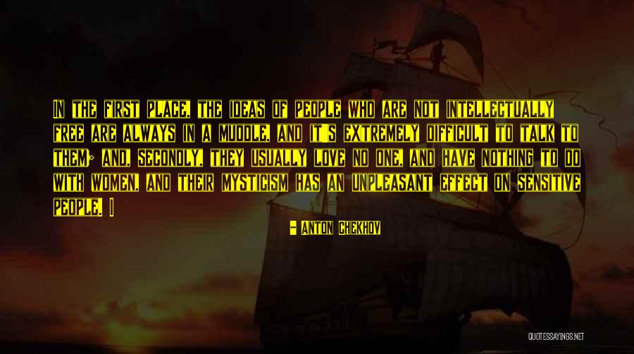 Amidst Uncertainties Quotes By Anton Chekhov Amidst Uncertainties Quotes By Anton Chekhov