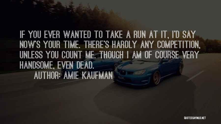 Amie Kaufman Quotes 2247053