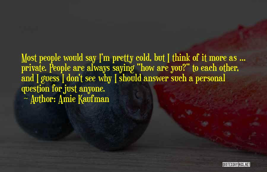 Amie Kaufman Quotes 2271726