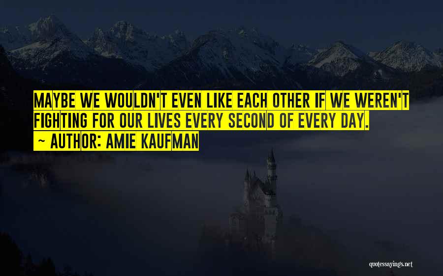 Amie Kaufman Quotes 380662