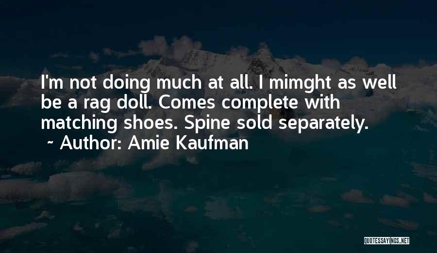 Amie Kaufman Quotes 550791