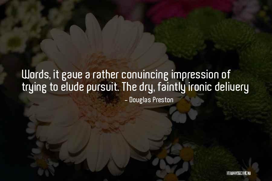 Amighettis Quotes By Douglas Preston Amighettis Quotes By Douglas Preston