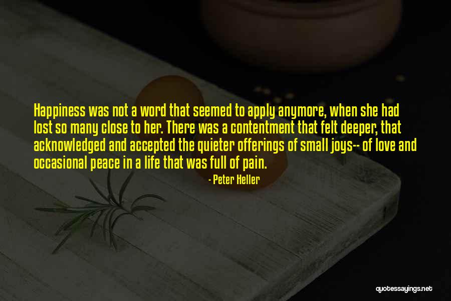 Amiket Szivesen Quotes By Peter Heller Amiket Szivesen Quotes By Peter Heller