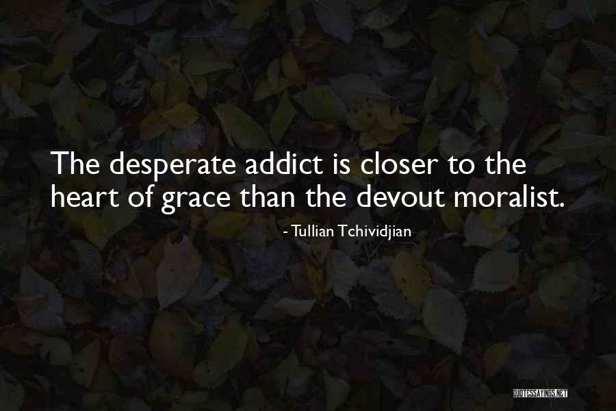 Amiket Szivesen Quotes By Tullian Tchividjian Amiket Szivesen Quotes By Tullian Tchividjian