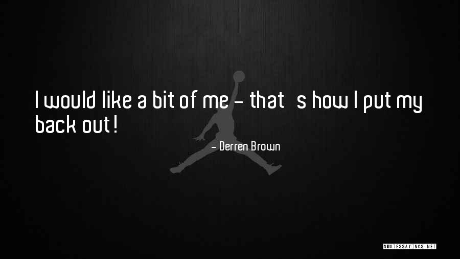 Amina Allure Quotes By Derren Brown