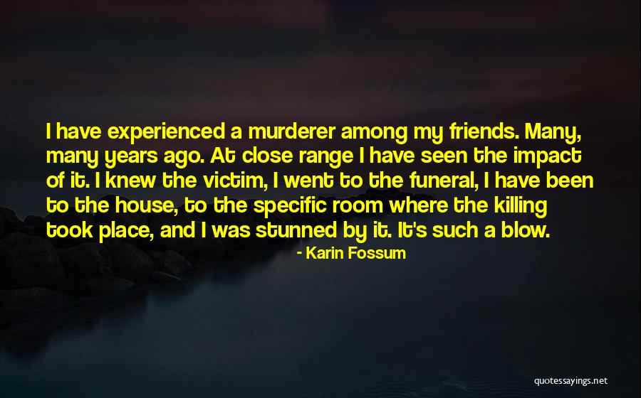 Aminas Ejemplos Quotes By Karin Fossum Aminas Ejemplos Quotes By Karin Fossum