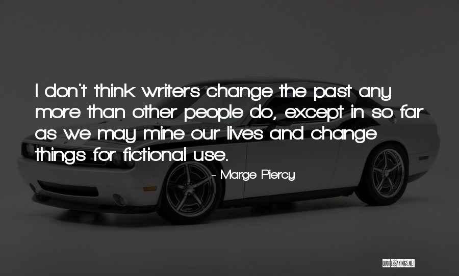 Aminas Vasoactivas Quotes By Marge Piercy Aminas Vasoactivas Quotes By Marge Piercy