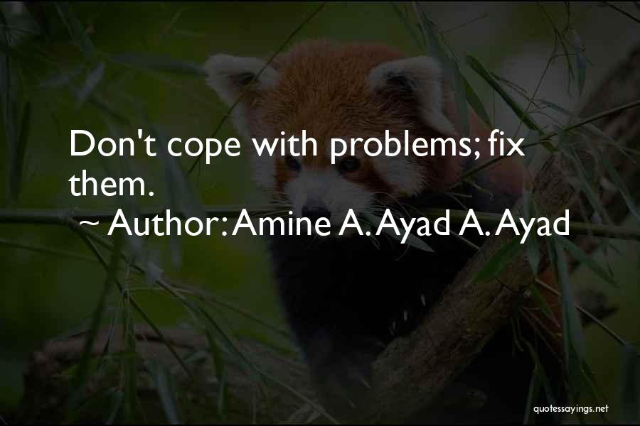 Amine A. Ayad A. Ayad Quotes 1684172