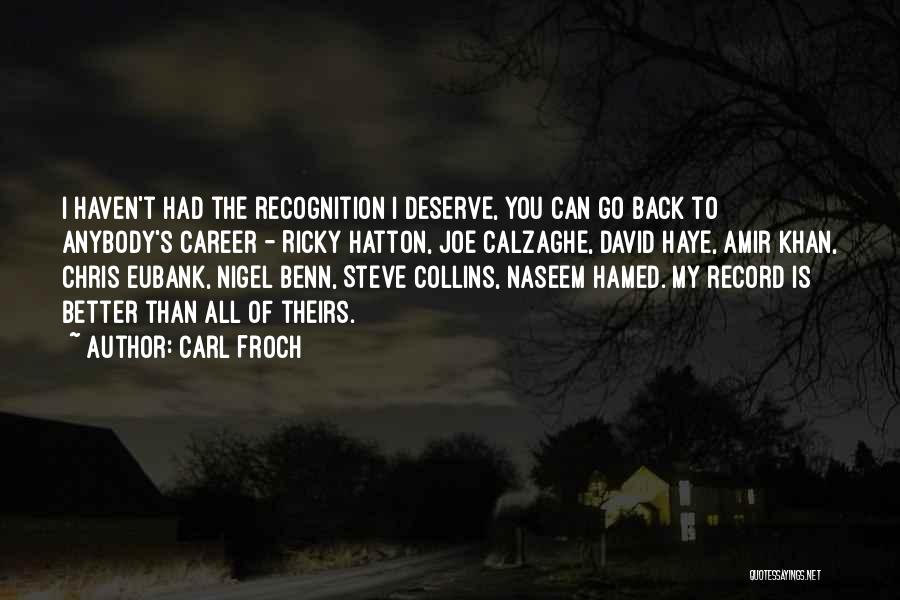 Amir Quotes By Carl Froch