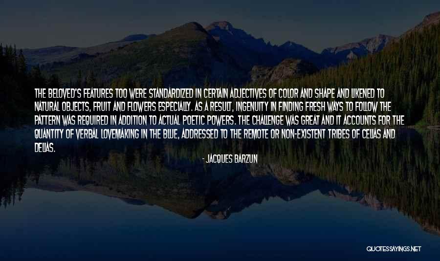 Amirbai Karnataki Quotes By Jacques Barzun Amirbai Karnataki Quotes By Jacques Barzun