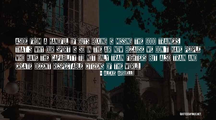 Amirreza Vedadi Quotes By Alexis Arguello Amirreza Vedadi Quotes By Alexis Arguello